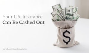 about cashing out life insurance